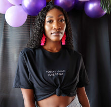 Load image into Gallery viewer, I LIVE TO EAT TEE